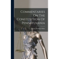 Commentaries On The Constitution Of Pennsylvania - Hardcover