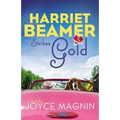Harriet Beamer Strikes Gold - Paperback