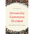 University Commons Divided: Exploring Debate & Dissent on Campus - Paperback