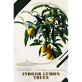 Indoor Lemon Trees: Plant Guide - Paperback