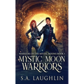Mystic Moon Warriors - Hardcover