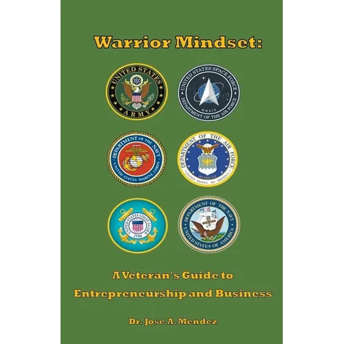 Warrior Mindset: A Veteran's Guide to Entrepreneurship and Business - Paperback
