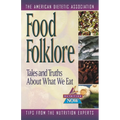 Food Folklore: Tales and Truths about What We Eat - Paperback