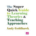 The Super Quick Guide to Learning Theories and Teaching Approaches - Hardcover