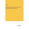 An Argument for the Salvation of Infants, with Consolations for Bereaved Parents - Hardcover