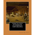 Strange True Stories Of Louisiana: By: George Washington Cable ( Illustrated ) - Paperback