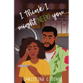 I Think I Might Need You - Paperback