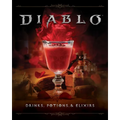 Diablo: Drinks, Potions & Elixirs: Cocktails and Provisions from Sanctuary - Hardcover