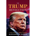 The Trump Revolution: A New Order of Great Powers - Paperback