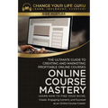 Online Course Mastery: The Ultimate Guide to Creating and Marketing Profitable Online Courses: The Ultimate Guide to Creating and Marketing P - Paperback