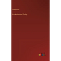 Ecclesiastical Polity - Hardcover
