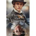 Through Each Tomorrow - Paperback