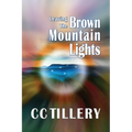 Leaving the Brown Mountain Lights - Paperback