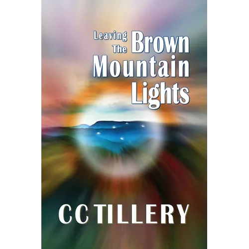 Leaving the Brown Mountain Lights - Paperback