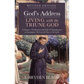 God's Address--Living with the Triune God, Revised Edition: A Scripture Workbook in the Style of Manuduction to Accompany the Lion, the Dove & the Lam - Paperback