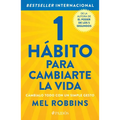 1 Hábito Para Cambiarte La Vida: Cámbialo Todo Con Un Simple Gesto / The High 5 Habit - Paperback