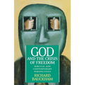 God and the Crisis of Freedom: Biblical and Contemporary Perspectives - Paperback