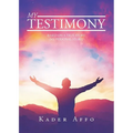 My Testimony: Based on a True Story (My Personal Story) - Paperback