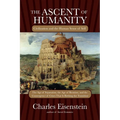 The Ascent of Humanity: Civilization and the Human Sense of Self - Paperback