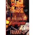 Captured by a Billionaire Kingpin - Paperback