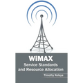 Wimax: Service Standards and Resource Allocation - Hardcover