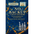 No Backup a Setup and More: The Accomplishments of a Good Fairy - Paperback