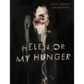 Helen Or My Hunger - Paperback