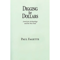 Digging for Dollars: American Archaeology and the New Deal - Paperback