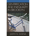 The Gentrification and Inequality in Brooklyn: New Kids on the Block - Hardcover