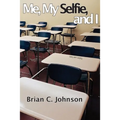 Me, My Selfie, and I - Paperback