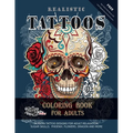 Realistic Tattoos Coloring Book for Adults - Paperback