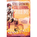 Still Growing, Still Learning, Still Me: A Journey of Protest, Healing, and Personal Transformation - Hardcover
