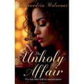 The Unholy Affair The Five Year Affair with my Married Pastor - Paperback