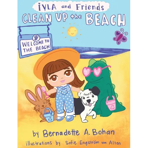 Iyla and Friends Clean up the Beach - Hardcover
