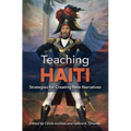 Teaching Haiti: Strategies for Creating New Narratives - Paperback