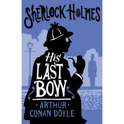 His Last Bow: Annotated Edition - Paperback