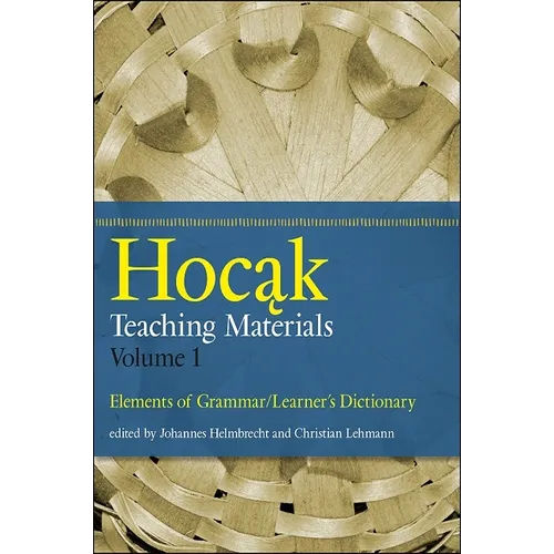 Hocak Teaching Materials: Elements of Grammar/Learner's Dictionary - Paperback
