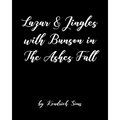 Lazar and Jingles with Bunson in The Ashes Fall - Paperback