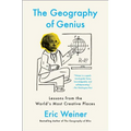 The Geography of Genius: Lessons from the World's Most Creative Places - Paperback