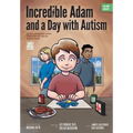 Incredible Adam and a Day with Autism: An Illustrated Story Inspired by Social Narratives (The ORP Library) - Paperback