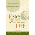 10 Steps to Take Charge of Your Emotional Life - Paperback