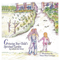 Growing Your Child's Spiritual Garden - Paperback