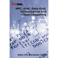 TheSavvyGuideTo HPC, Grid, Data Grid, Virtualisation and Cloud Computing - Paperback
