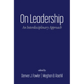 On Leadership: An Interdisciplinary Approach - Hardcover