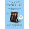 Dinners with Ruth: A Memoir on the Power of Friendships - Paperback