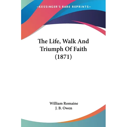 The Life, Walk And Triumph Of Faith (1871) - Paperback