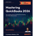 Mastering QuickBooks 2026 - Seventh Edition: The complete guide to small business accounting with US QuickBooks Online - Paperback
