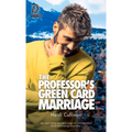 The Professor's Green Card Marriage: Volume 98 - Paperback