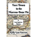 Face Down in the Marrow-Bone Pie - Paperback