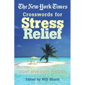 The New York Times Crosswords for Stress Relief: Light and Easy Puzzles - Paperback
